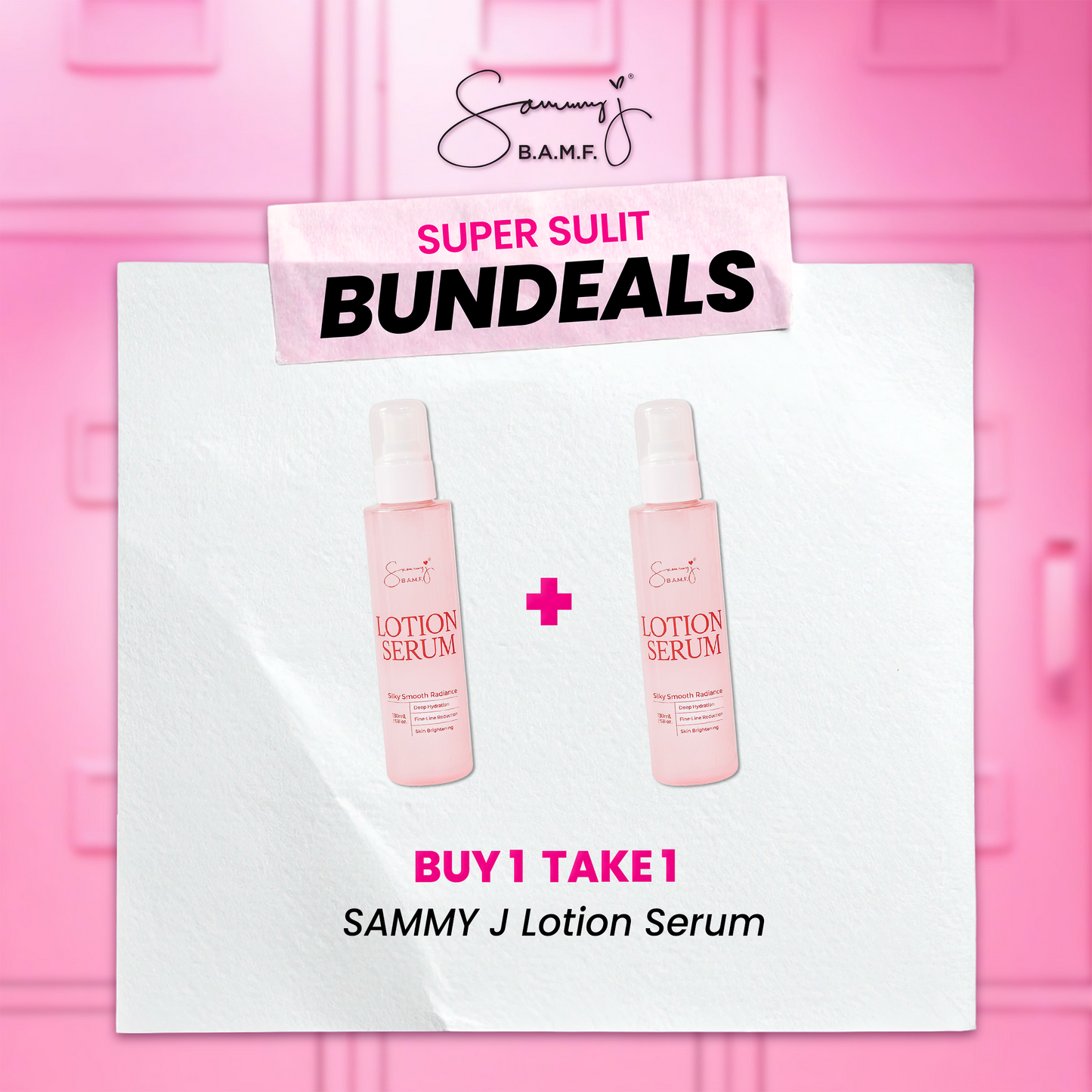 BUY 1 GET 1 SAMMY J LOTION SERUM